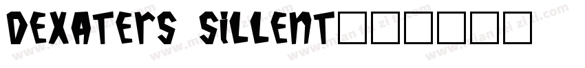 Dexaters sillent字体转换